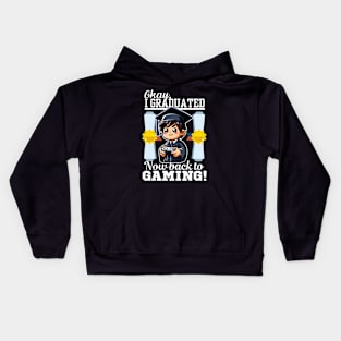 Okay I Graduated Now Back To Gaming Kids Hoodie